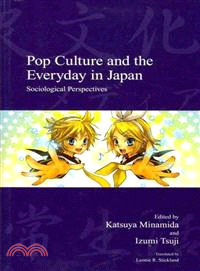 Pop Culture and the Everyday in Japan ─ Sociological Perspectives