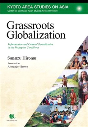 Grassroots Globalization: Reforestation and Cultural Revitalization in the Philippine Cordilleras