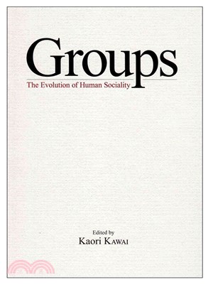 Groups ― The Evolution of Human Sociality