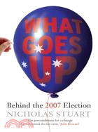 What Goes Up... : Behind the 2007 Election