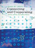 Connecting and Cooperating: Social Capital and Public Policy