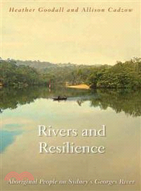 Rivers and Resilience ─ Aboriginal People on Sydney's Georges River