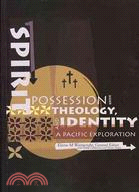 Spirit Possession, Theology and Identity: A Pacific Exploration