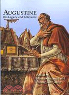 St. Augustine:His Relevance and Legacy