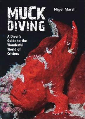 Muck Diving ─ A Diver's Guide to the Wonderful World of Critters