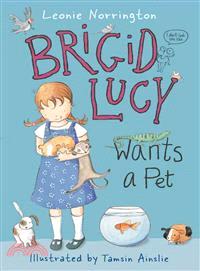 Brigid Lucy Wants a Pet