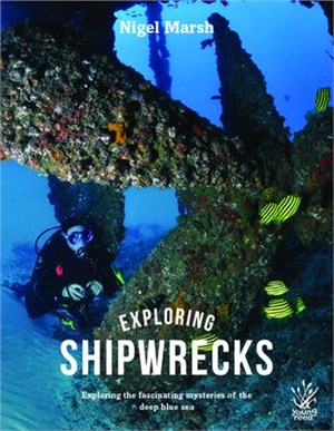 Exploring Shipwrecks ─ Exploring the fascinating mysteries of the deep blue sea