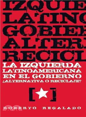 La Izquierda latinoamericana en el gobierno / The Latin American left in the Government