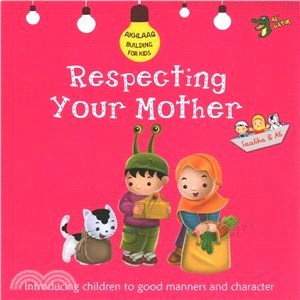 Respecting Your Mother ― Good Manners and Character