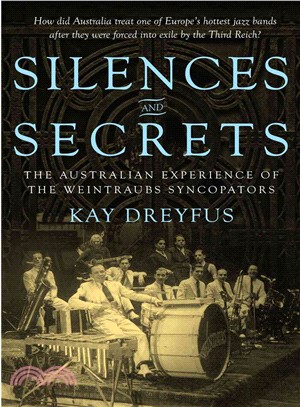 Silences and Secrets ― The Australian Experience of the Weintraubs Syncopators