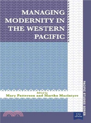 Managing Modernity in the Western Pacific