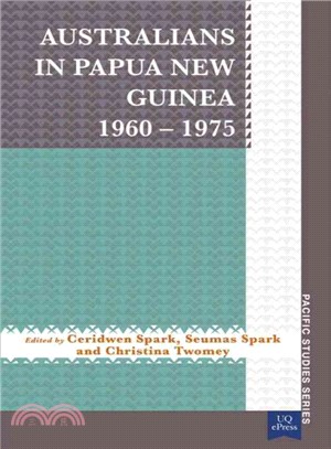 Australians in Papua New Guinea 1960-1975