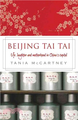 Beijing Tai Tai ― Life, Laughter and Motherhood in China's Capital