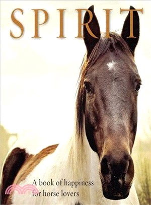 Spirit ― A Book of Happiness for Horse Lovers
