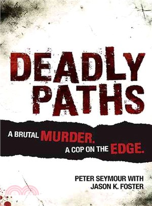 Deadly Paths ― A Brutal Murder, a Cop on the Edge