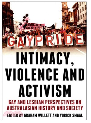 Intimacy, Violence and Activism ― Gay and Lesbian Perspectives on Australian History and Society