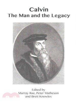 Calvin ― The Man and the Legacy