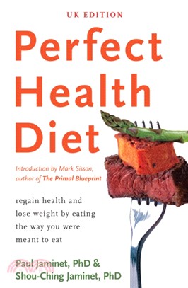 Perfect Health Diet : regain health and lose weight by eating the way you were meant to eat