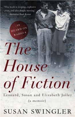 The House of Fiction：Leonard, Susan and Elizabeth Jolley