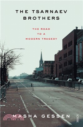 The Tsarnaev Brothers : the road to a modern tragedy