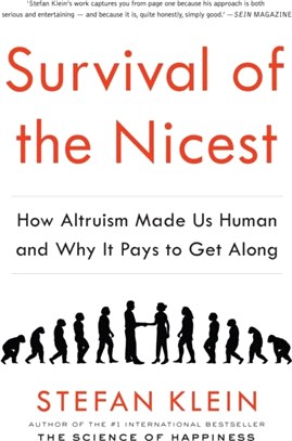Survival of the Nicest：how altruism made us human, and why it pays to get along