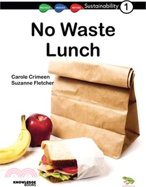 No Waste Lunch: Book 1