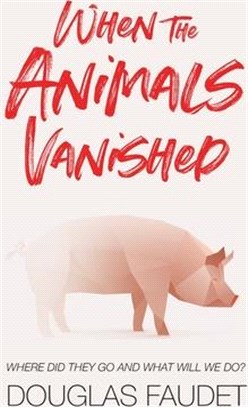 When the Animals Vanished