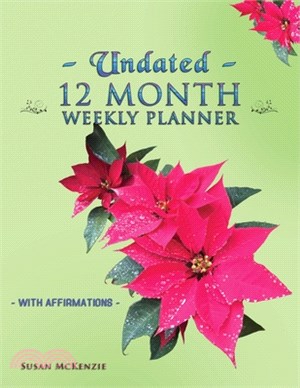 Undated 12 Month Weekly Planner with Affirmations