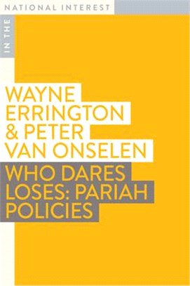 Who Dares Loses: Pariah Policies