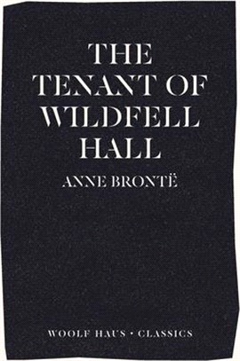 When The Tenant of Wildfell Hall: The First Feminist Novel