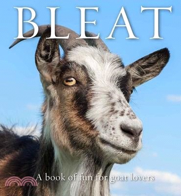 Bleat: A Book of Fun for Goat Lovers
