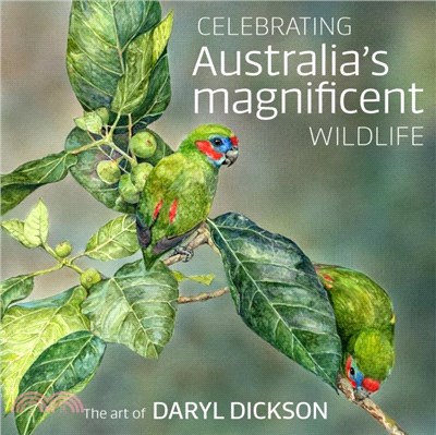 Celebrating Australia's Magnificent Wildlife：The Art of Daryl Dickson