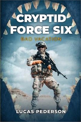 Cryptid Force Six: Bad Vacation