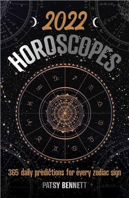 2022 Daily Horoscopes：365 daily predictions for every zodiac sign