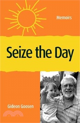 Seize The Day: Memoirs