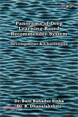 Panorama of Deep Learning Based Recommender System: Development & Challenges