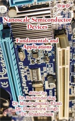 Nanoscale Semiconductor Devices: Fundamentals and Applications