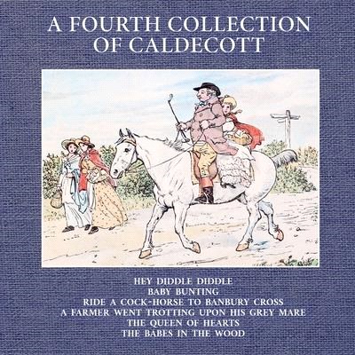 A Fourth Collection of Caldecott