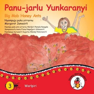 Panu-Jarlu Yunkaranyi - Big Mob Honey Ants