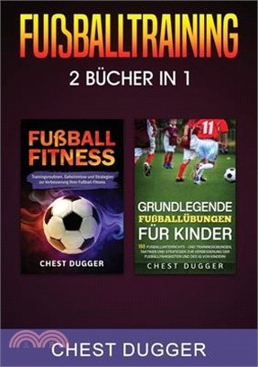 Fußballtraining: 2 Bücher in 1