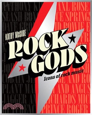 Rock Gods：The greatest showmen and most influential songwriters of the rock era