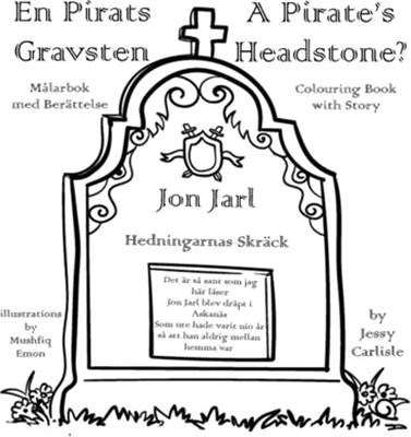 A Pirate's Headstone? (En Pirats Gravsten): The Legend of the Terror of the Heathen