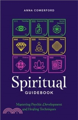 Spiritual Guidebook：Mastering psychic development and healing techniques