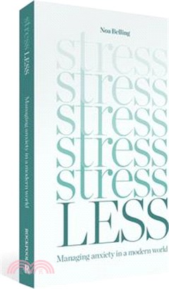 Stress Less: Managing Anxiety in a Modern World
