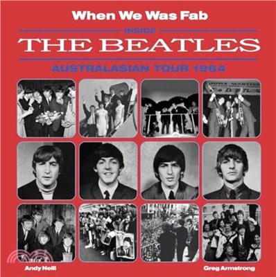 When We Was Fab：Inside the Beatles Australasian Tour 1964