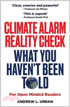 Climate Alarm Reality Check：What You Haven't Been Told