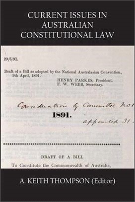 Current Issues in Australian Constitutional Law