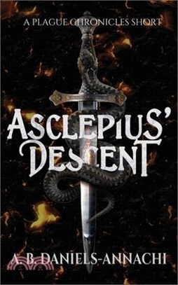 Asclepius' Descent: A Plague Chronicles Short