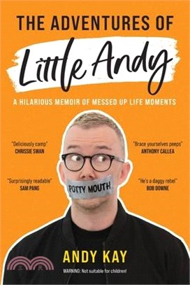 The Adventures of Little Andy: A Hilarious Memoir of Messed Up Life Moments
