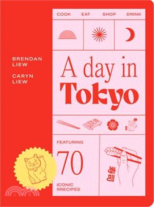 A Day in Tokyo: Cook Eat Drink